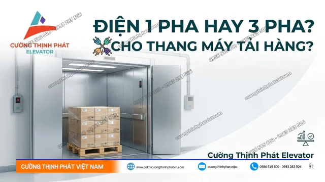 Lựa chọn điện 1 pha hay 3 pha cho thang máy tải hàng hiệu quả nhất