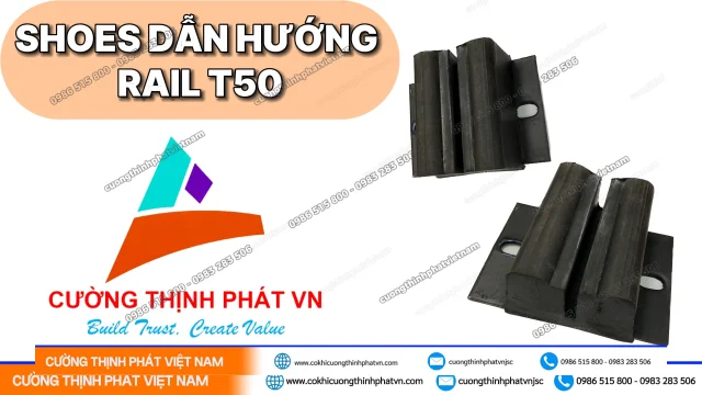 Shoes dẫn hướng Rail T50